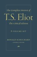 The Complete Prose of T. S. Eliot: The Critical Edition: 8-Volume Set di T. S. Eliot edito da JOHNS HOPKINS UNIV PR