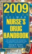 2009 Edition Delmar's Nurse's Drug Handbook di George Spratto, Adrienne Woods edito da Cengage Learning, Inc