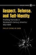 Respect, Defense, and Self-Identity di Phillip Chong Ho Shon edito da Lang, Peter