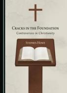 Cracks In The Foundation di Stephen Howe edito da Cambridge Scholars Publishing
