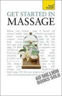 Get Started In Massage di Denise Whichello Brown edito da John Murray Press