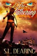 The Gathering: Book One of the Lia Fail Chronicles di S. L. Dearing edito da Createspace Independent Publishing Platform