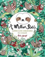 A Million Sloths di Lulu Mayo edito da LARK BOOKS