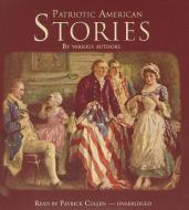 Patriotic American Stories di Various Authors, Various edito da Blackstone Audiobooks