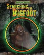 Searching for Bigfoot di Jennifer Rivkin edito da PowerKids Press