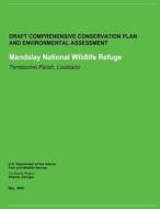 Draft Comprehensive Conservation Plan and Environmental Assessment: Mandalay National Wildlife Refuge di U. S. Departm Fish and Wildlife Service edito da Createspace