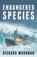 Endangered Species di Richard Woodman edito da MCBOOKS PR