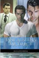 Mr. Darcy: The Complete Novelization di Jane Austen edito da Createspace
