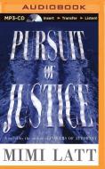 Pursuit of Justice di Mimi Latt edito da Brilliance Audio