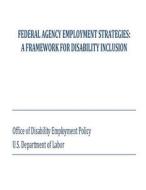 Federal Agency Employment Strategies: A Framework for Disability Inclusion di U. S. Department of Labor, Office of Disability Employment Policy edito da Createspace