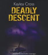 Deadly Descent di Kaylea Cross edito da Harlequin Audio