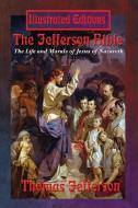 The Jefferson Bible di Thomas Jefferson, Jesus Christ edito da Illustrated Books