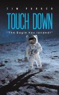 Touch Down di Tim Parker edito da Austin Macauley Publishers