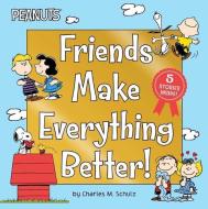 Friends Make Everything Better!: Snoopy and Woodstock's Great Adventure; Woodstock's Sunny Day; Nice to Meet You, Frankl di Charles M. Schulz edito da SIMON SPOTLIGHT