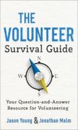 The Volunteer Survival Guide di Jason Young, Jonathan Malm edito da Baker Publishing Group