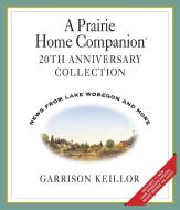 Prairie Home Companion 20th Anniversary di Garrison Keillor edito da HighBridge Audio