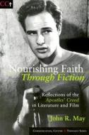 Nourishing Faith Through Fiction di John R. May edito da Rowman & Littlefield