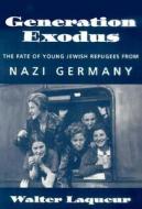 Generation Exodus di Walter Laquer edito da University Press Of New England