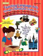 Teaching Language Arts Through Literature di Nancy J. Keane, Corinne Wait edito da Linworth Publishing