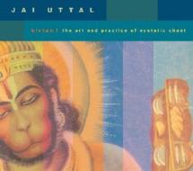 Kirtan!: The Art and Practice of Ecstatic Chant di Jai Uttal edito da Sounds True