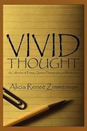 Vivid Thought di Alicia Rene Zimmerman edito da America Star Books
