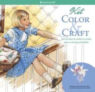 Kit Color & Craft edito da American Girl Publishing Inc