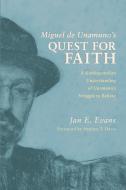 Miguel de Unamuno's Quest for Faith di Jan E. Evans edito da Pickwick Publications