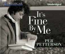 It's Fine by Me di Per Petterson edito da Dreamscape Media