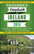 Frommer's Easyguide To Ireland 2015 di Jack Jewers edito da Frommermedia