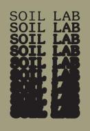 Soil Lab: A Built Experiment di Eibhlín Ní Chathasaigh, James Martin, Anne Dorthe Vester edito da ACTAR D