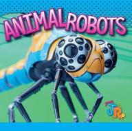 Animal Robots di Luke Colins edito da BLACK RABBIT BOOKS