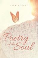 Poetry of the Soul di Lisa Moffet edito da Page Publishing, Inc.