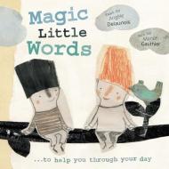 Magic Little Words di Angele Delaunois edito da OWLKIDS BOOKS