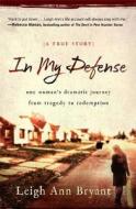 In My Defense di Leigh Ann Bryant edito da Authentic Media