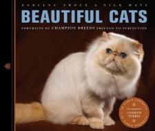 Beautiful Cats di Darlene Arden, Nick Mays edito da The Ivy Press