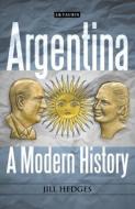 Argentina di Jill Hedges edito da Bloomsbury Academic