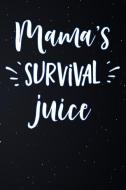 Mamas Survival Juice: Coffee Lined Notebook and Journal Composition Book Diary di Survival Juice Journals edito da INDEPENDENTLY PUBLISHED