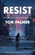 Resist! di Tom Palmer edito da Barrington Stoke