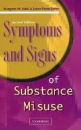Symptoms and Signs of Substance Misuse di Margaret M. Stark, Jason Payne-James edito da Cambridge University Press