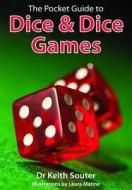 The Pocket Guide To Dice And Dice Games di Keith Souter edito da Pen & Sword Books Ltd