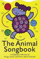 The Animal Songbook di Music Sales Corporation edito da AMSCO PUBN