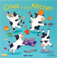 Cows in the Kitchen edito da Child's Play International Ltd