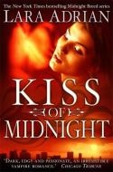 Kiss of Midnight di Lara Adrian edito da Little, Brown Book Group
