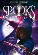 The Spook\'s Destiny di Joseph Delaney edito da Random House Children\'s Publishers Uk
