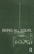 Being All Equal: Identity, Difference and Australian Cultural Practice di Judith Kapferer edito da BLOOMSBURY 3PL