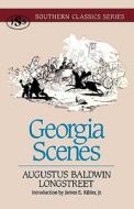 Georgia Scenes di Augustus Baldwin Longstreet edito da J. S. Sanders and Company