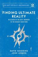 Finding Ultimate Reality di David W. Gooding, John C. Lennox edito da Myrtlefield House