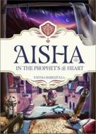 Aisha: In the Prophet's Heart di Fatima Barkatulla edito da LEARNING ROOTS LTD