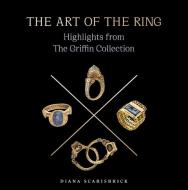 The Art Of The Ring di Diana Scarisbrick edito da Paul Holberton Publishing Ltd