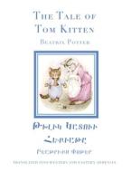 The Tale of Tom Kitten in Western and Eastern Armenian di Beatrix Potter edito da Sophene